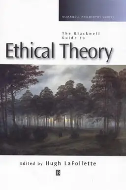 Blackwell guide to ethical theory